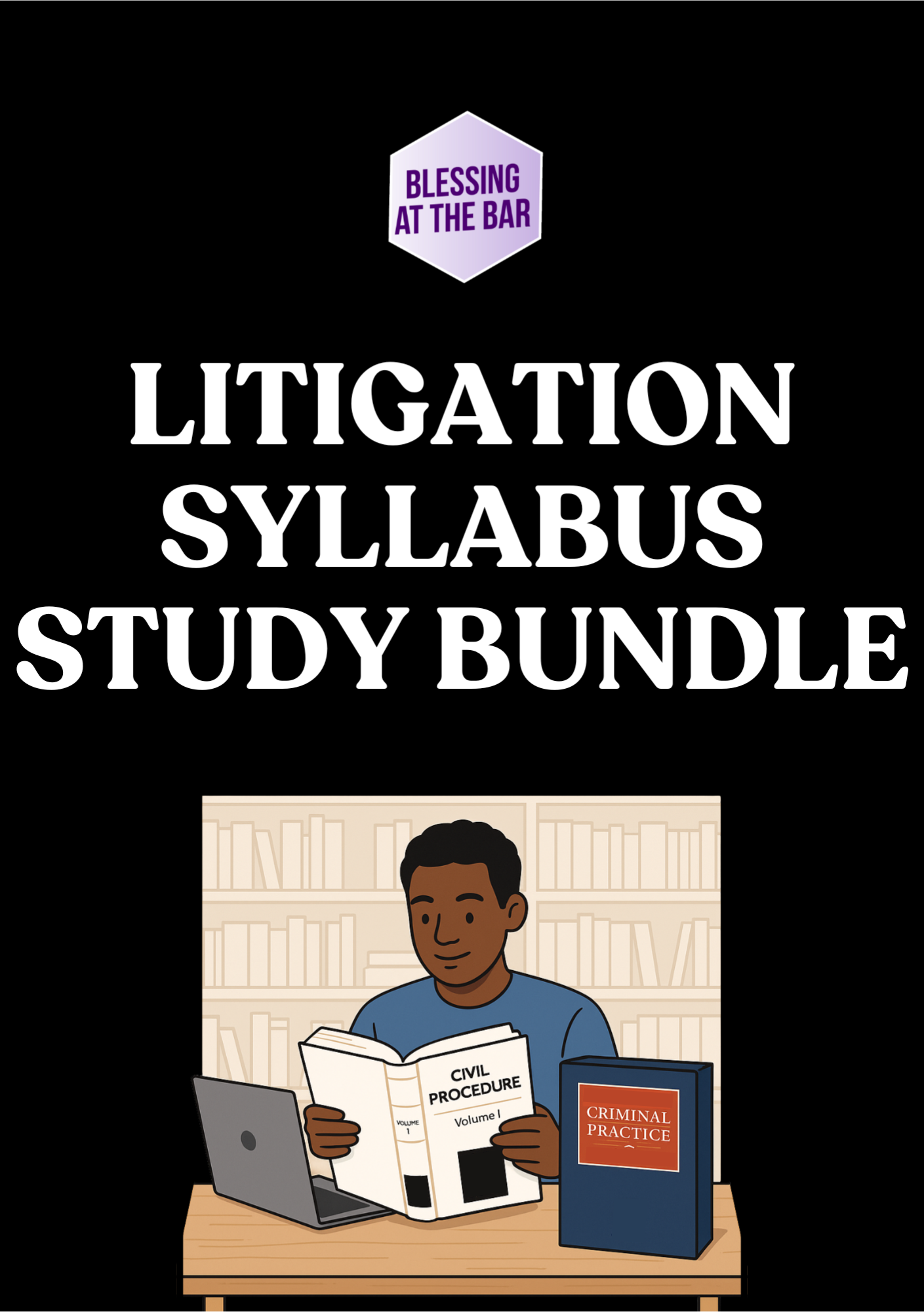 Cover of the BLESSING AT THE BAR Litigation Syllabus Study Bundle 2026/27, Civil and Criminal Litigation notes and spreadsheets together